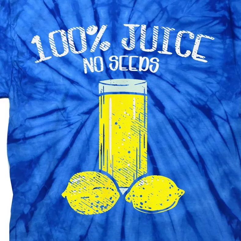 Funny Vasectomy All Juice No Seed Tie-Dye T-Shirt