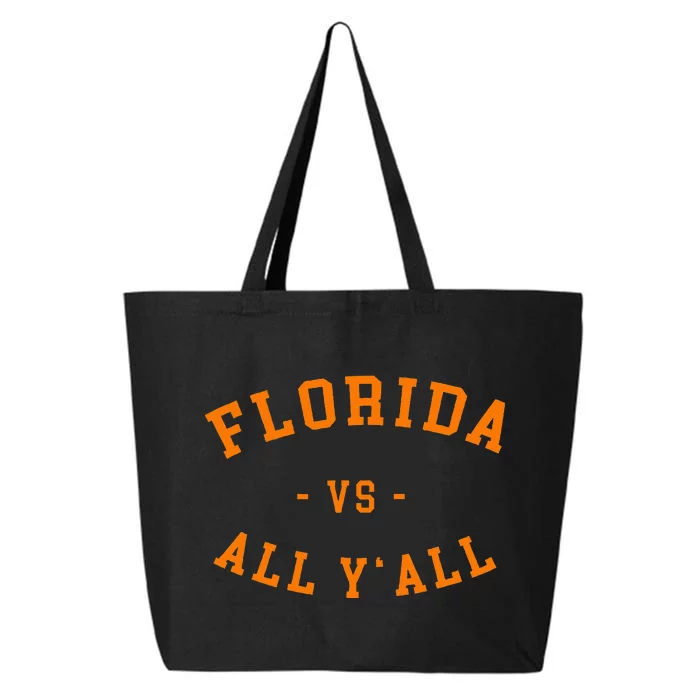 Florida Vs All YAll Represent The Gator State 25L Jumbo Tote