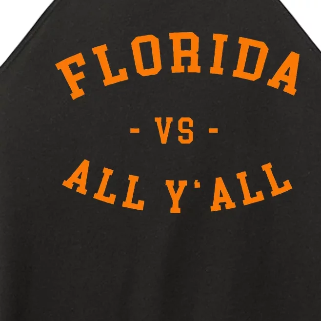 Florida Vs All YAll Represent The Gator State Women’s Perfect Tri Rocker Tank