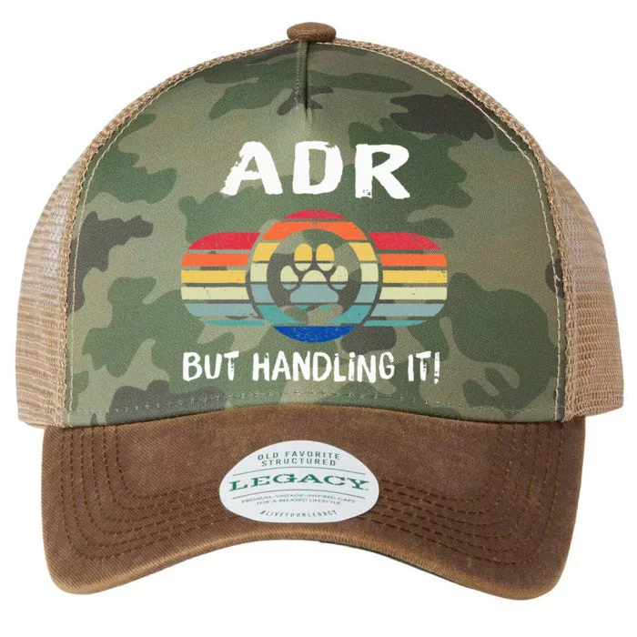 Funny Veterinary ADR But Handling It Veterinarian Vet Tech Legacy Tie Dye Trucker Hat