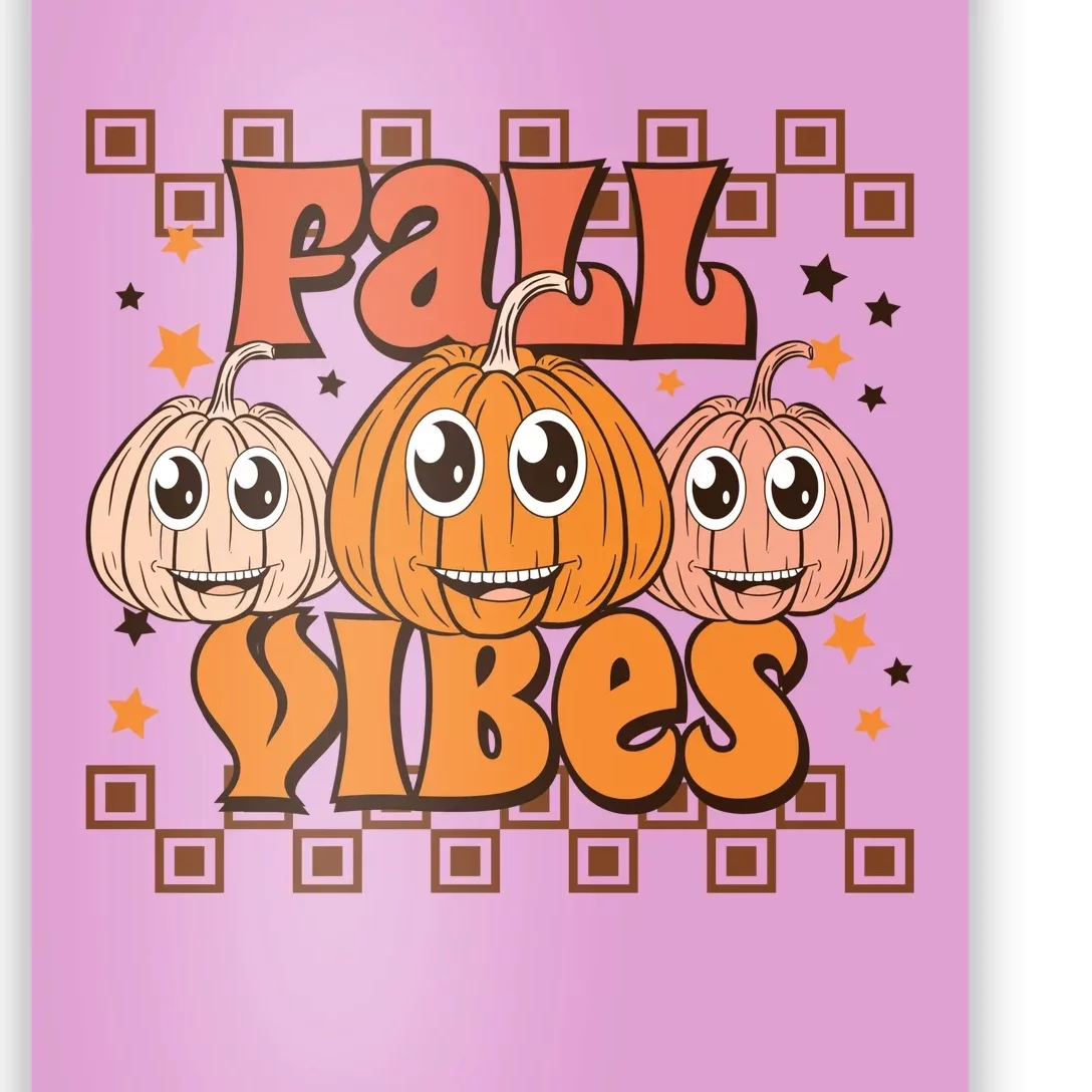 Fall Vibes Autumn Season Thanksgiving Pumpkin Spice Funny Poster