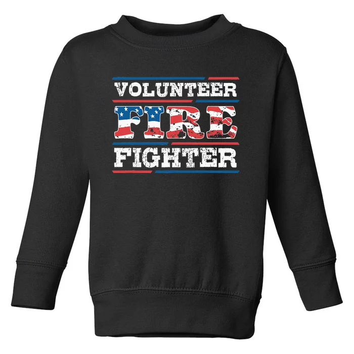 Firefighter Volunteer American Flag Fire Department Fireman Toddler Sweatshirt