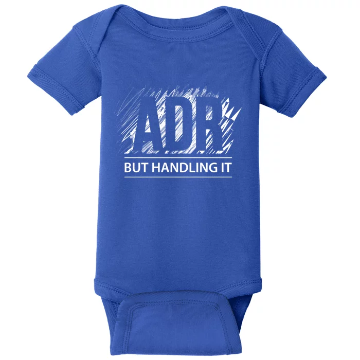 Funny Veterinary Adr But Handling It Veterinarian Meaningful Gift Baby Bodysuit