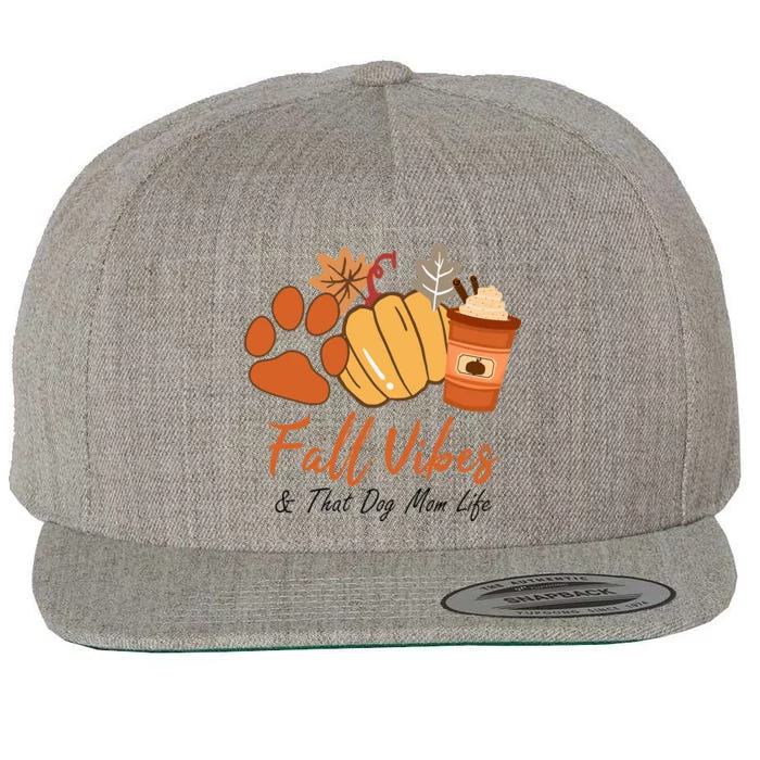 Fall Vibes And That Dog Mom Life Pumpkin Fall Thanksgiving Wool Snapback Cap