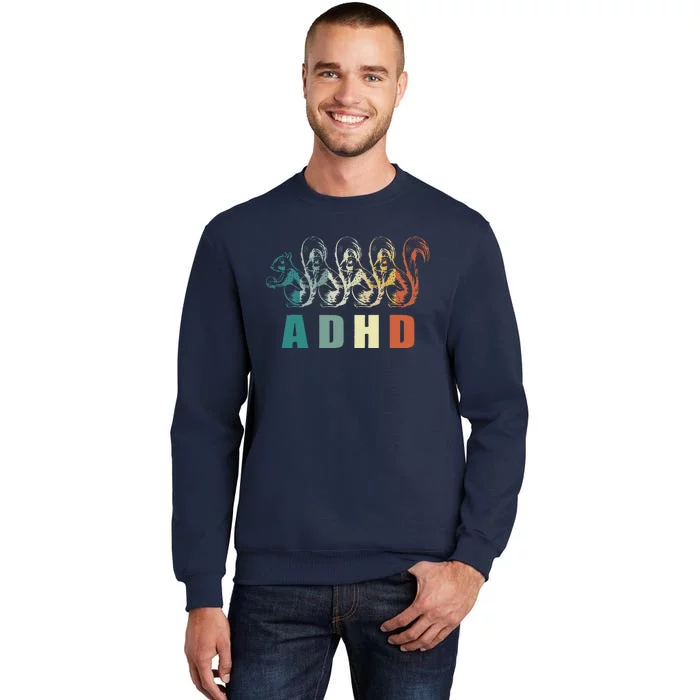 Funny Vintage ADHD Autism Mental Health Awareness Squirrel Tall Sweatshirt