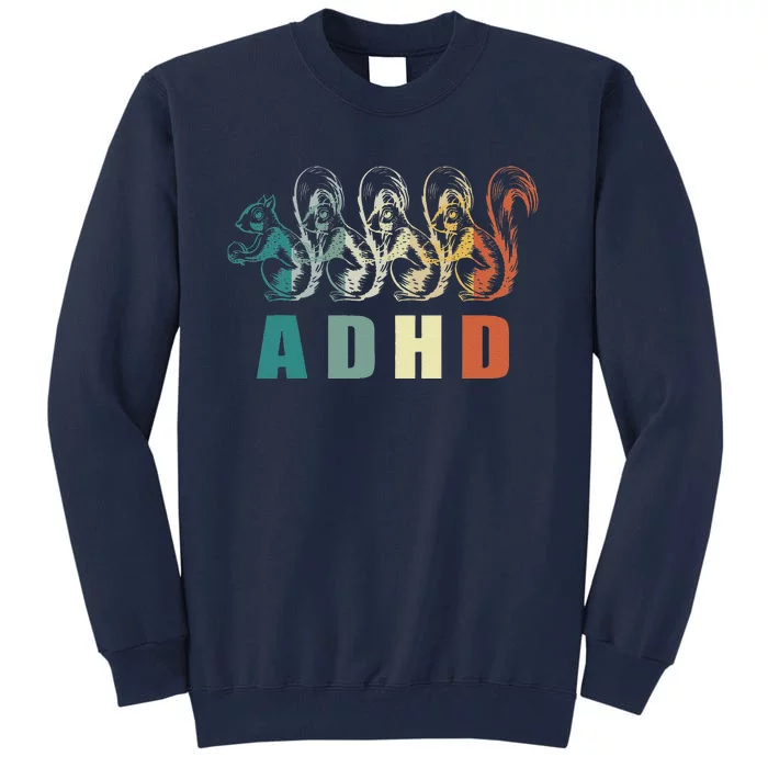 Funny Vintage ADHD Autism Mental Health Awareness Squirrel Tall Sweatshirt