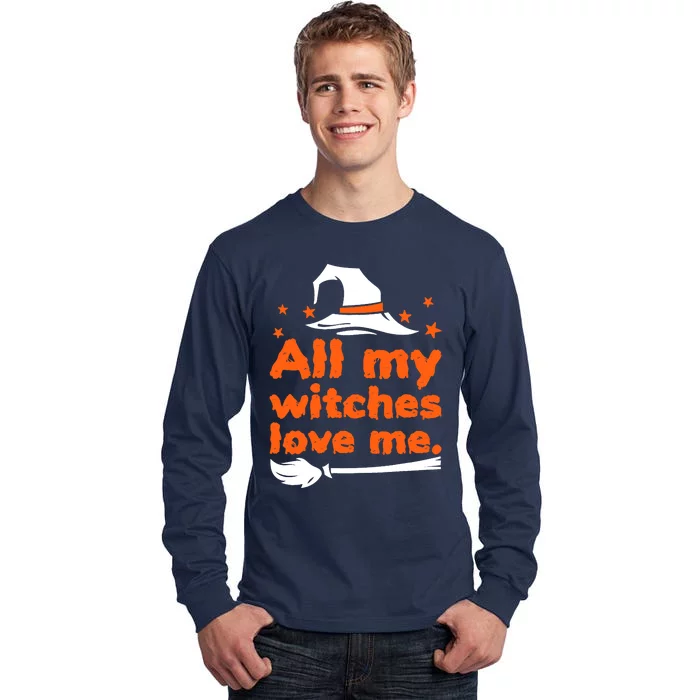 Funny Vintage All My Witches Love Me Halloween Tall Long Sleeve T-Shirt