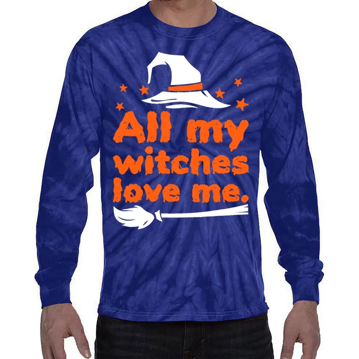 Funny Vintage All My Witches Love Me Halloween Tie-Dye Long Sleeve Shirt