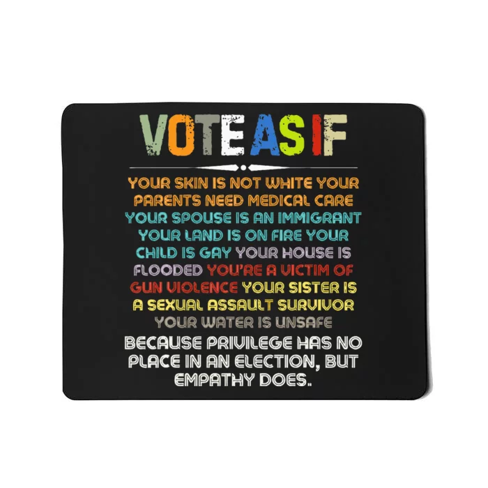 Funny Vote As If Your Skin Is Not White Human Rights Apparel Mousepad