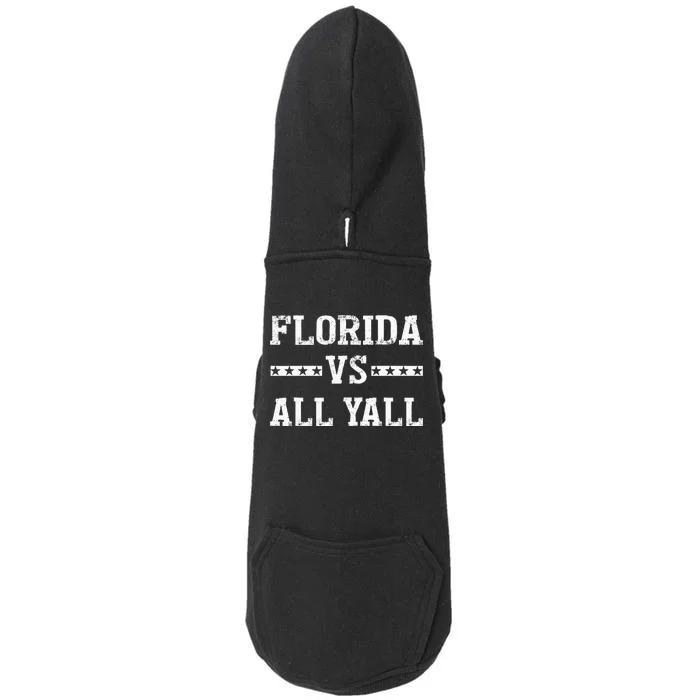 Florida Vs All Yall Represent The Gator State Doggie 3-End Fleece Hoodie