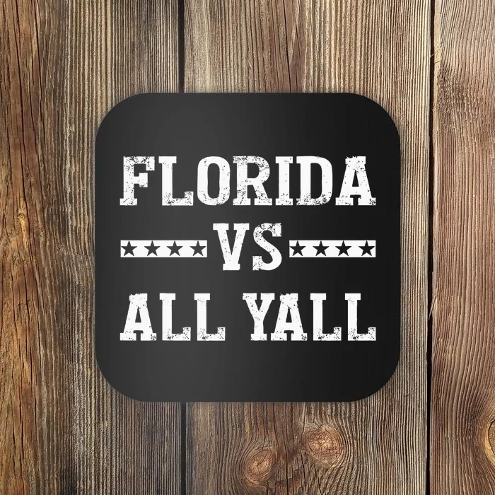 Florida Vs All Yall Represent The Gator State Coaster