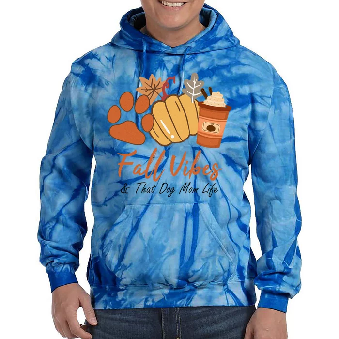 Fall Vibes And That Dog Mom Life Pumpkin Fall Thanksgiving Funny Tie Dye Hoodie