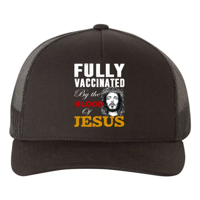 Fully Vaccinated By The Blood Of Jesus Yupoong Adult 5-Panel Trucker Hat