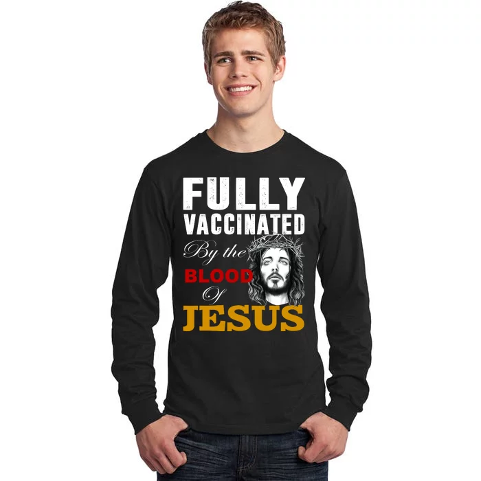 Fully Vaccinated By The Blood Of Jesus Tall Long Sleeve T-Shirt