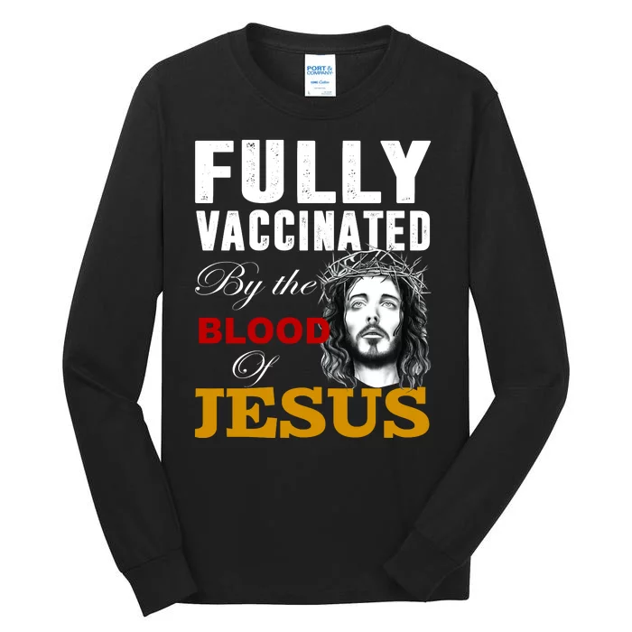 Fully Vaccinated By The Blood Of Jesus Tall Long Sleeve T-Shirt