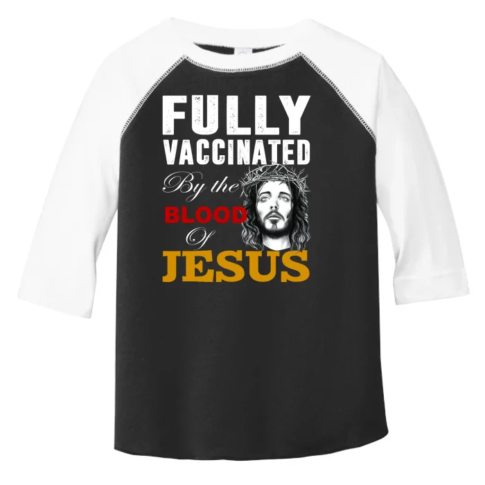 Fully Vaccinated By The Blood Of Jesus Toddler Fine Jersey T-Shirt