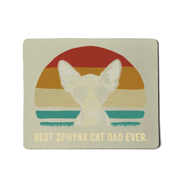 Funny Vintage Best Sphynx Cat Dad Ever Funny Cat Daddy Shir Mousepad