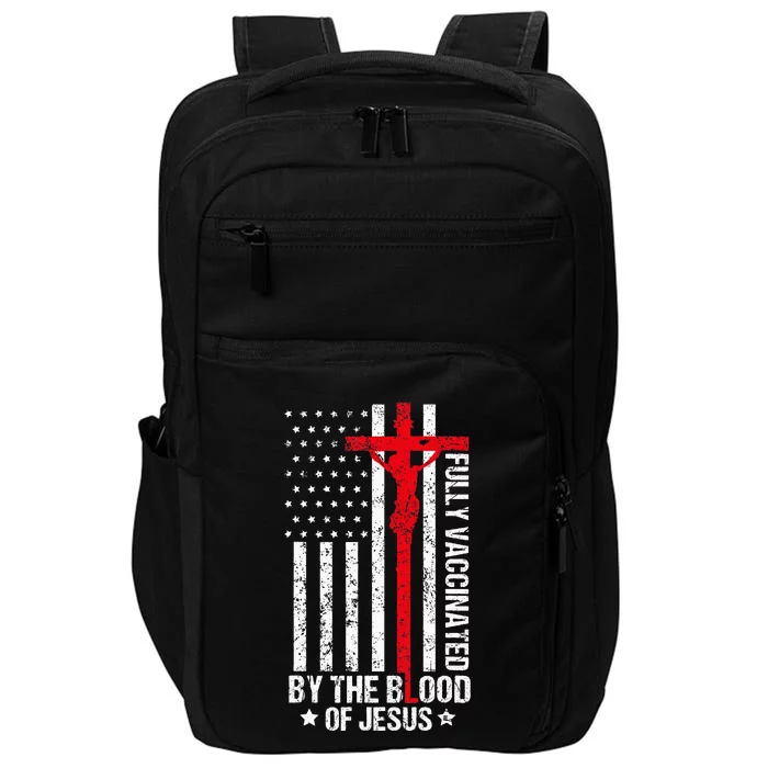 Fully Vaccinated By The Blood Of Jesus Christian Impact Tech Backpack