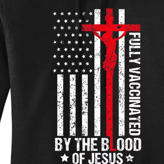 Fully Vaccinated By The Blood Of Jesus Christian Women's Pullover Hoodie