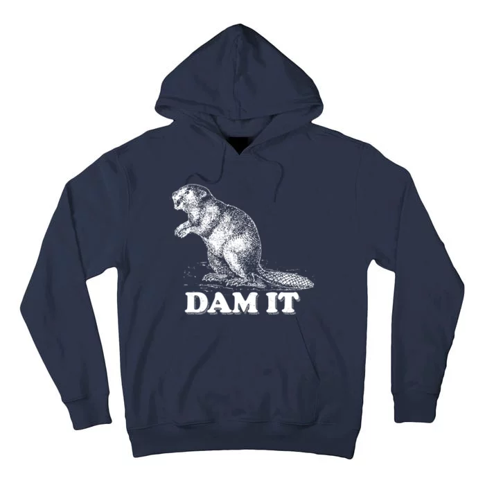 Funny Vintage Beaver Dam It Tall Hoodie