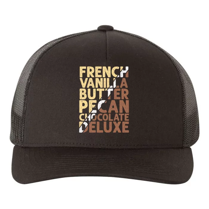 French Vanilla Butter Pecan Chocolate Deluxe Yupoong Adult 5-Panel Trucker Hat