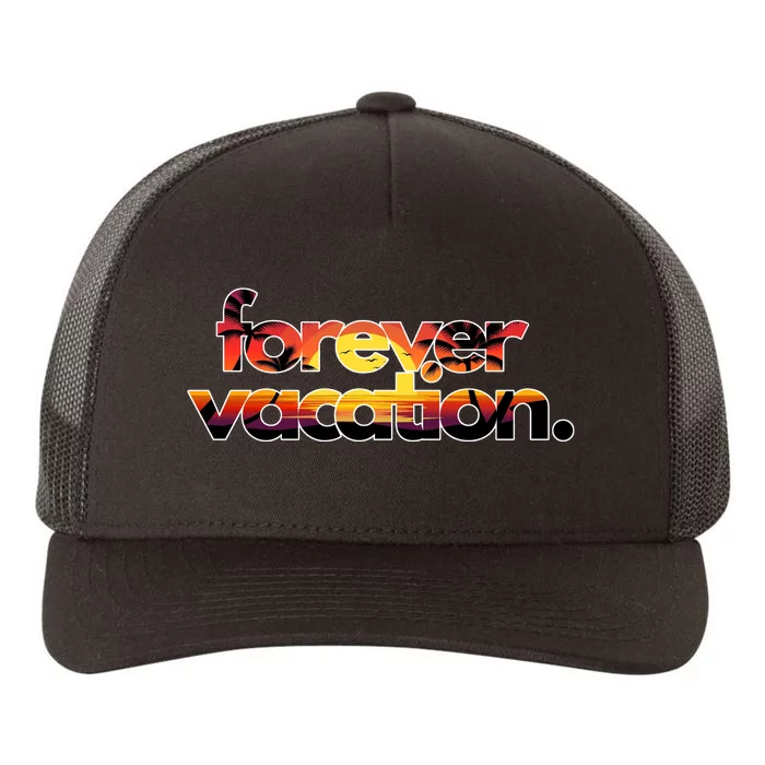 Forever Vacation Beach Sunset Tropical Yupoong Adult 5-Panel Trucker Hat