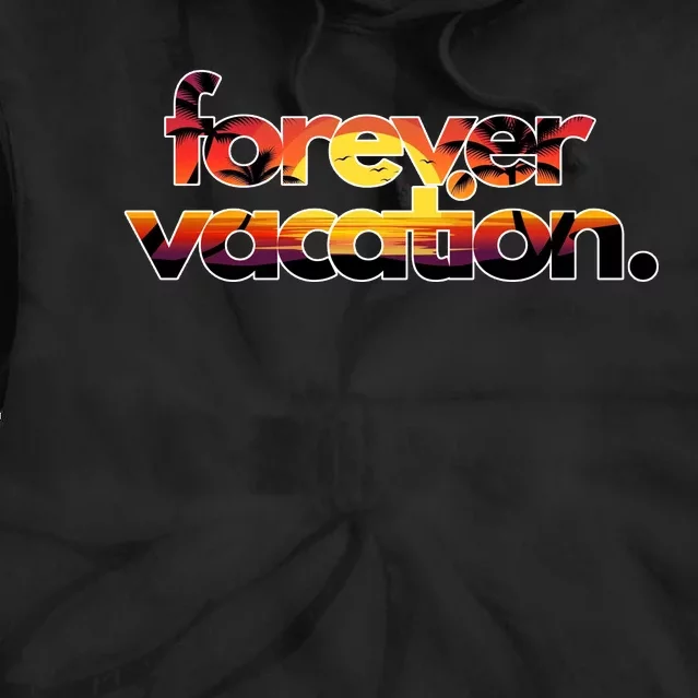 Forever Vacation Beach Sunset Tropical Tie Dye Hoodie