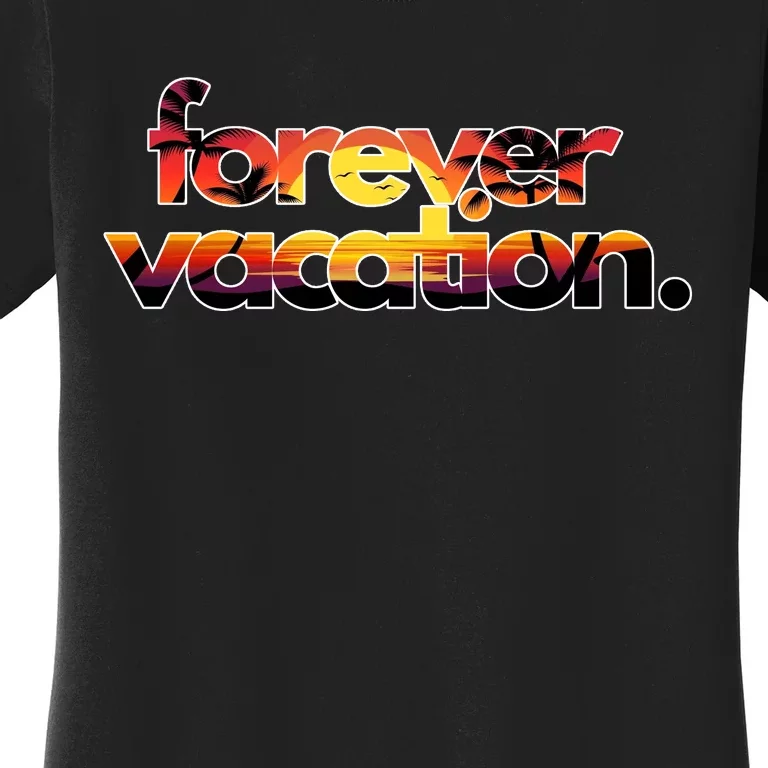 Forever Vacation Beach Sunset Tropical Women's T-Shirt