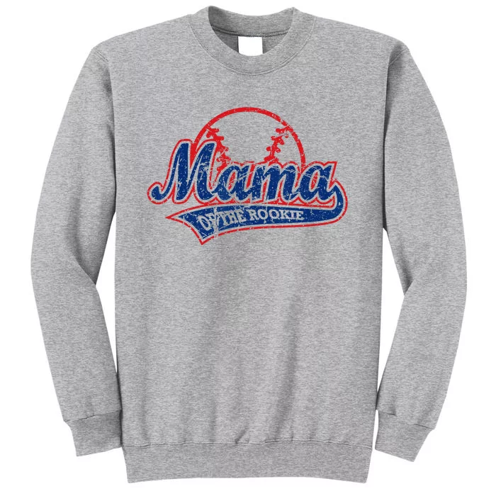 Funny Vintage Baseball Mama Of The Rookie Tall Sweatshirt