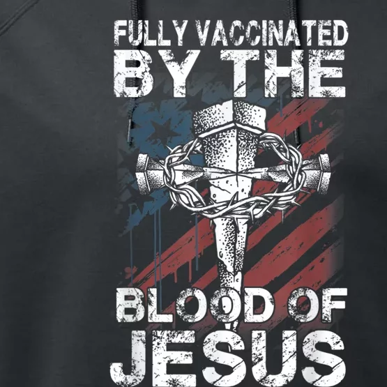 Fully Vaccinated By The Blood Of Jesus Faith Christian Performance Fleece Hoodie