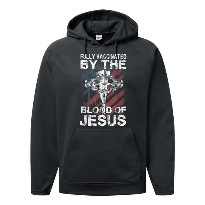 Fully Vaccinated By The Blood Of Jesus Faith Christian Performance Fleece Hoodie