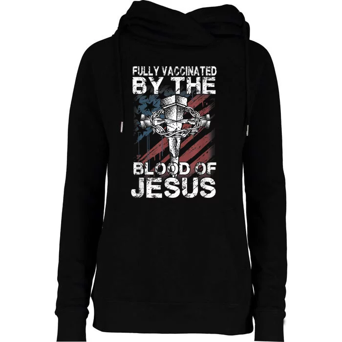 Fully Vaccinated By The Blood Of Jesus Faith Christian Womens Funnel Neck Pullover Hood