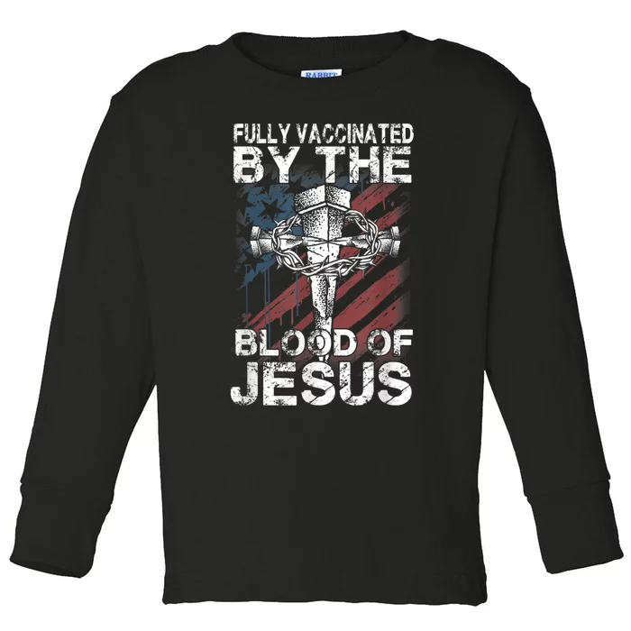 Fully Vaccinated By The Blood Of Jesus Faith Christian Toddler Long Sleeve Shirt