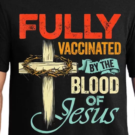 Fully Vaccinated By The Blood Of Jesus Faith Funny Christian Pajama Set