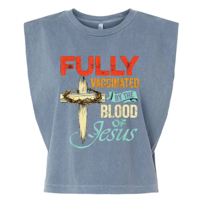 Fully Vaccinated By The Blood Of Jesus Faith Funny Christian Garment-Dyed Women's Muscle Tee