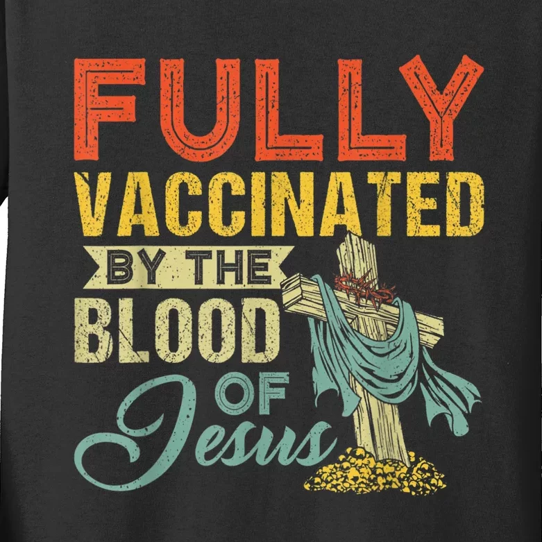 Fully Vaccinated By The Blood Of Jesus Funny Christian Kids Long Sleeve Shirt