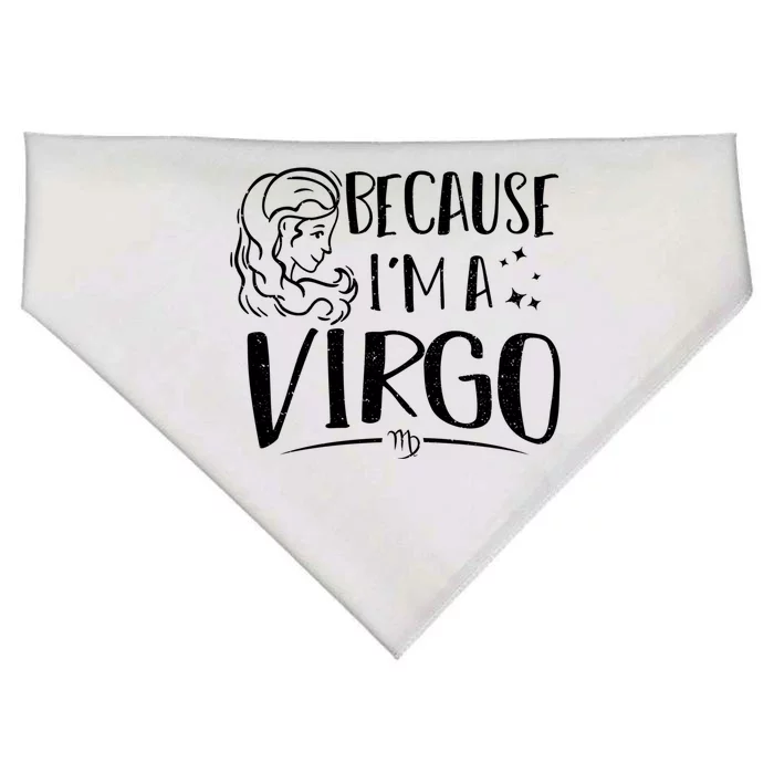 Funny Virgo: Because Im A Virgo Astrology Funny Gift USA-Made Doggie Bandana