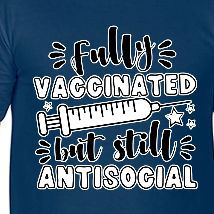 Fully Vaccinated But Still Antisocial Comfort Colors T-Shirt