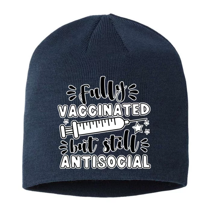 Fully Vaccinated But Still Antisocial 8 1/2in Sustainable Knit Beanie