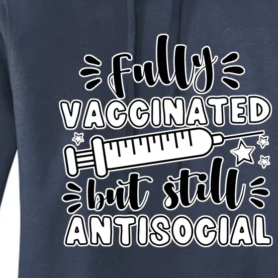 Fully Vaccinated But Still Antisocial Women's Pullover Hoodie