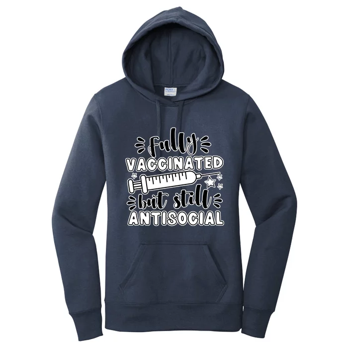 Fully Vaccinated But Still Antisocial Women's Pullover Hoodie