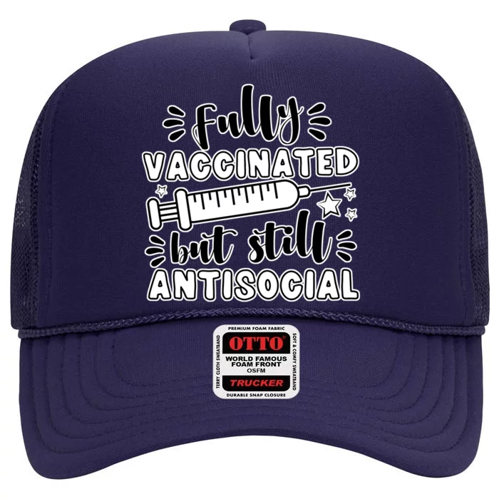 Fully Vaccinated But Still Antisocial High Crown Mesh Trucker Hat