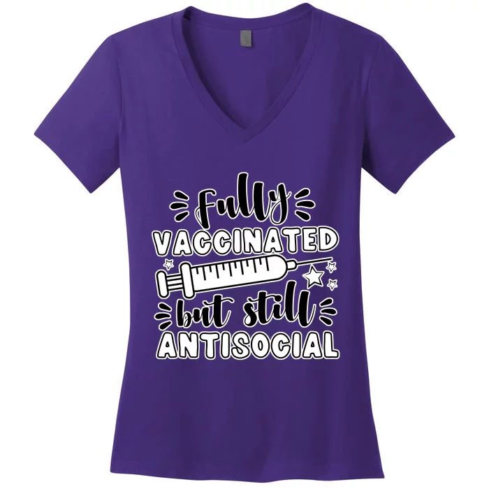 Fully Vaccinated But Still Antisocial Women's V-Neck T-Shirt