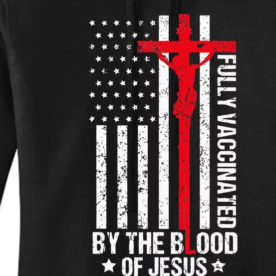 Fully Vaccinated By The Blood Of Jesus Christian Women's Pullover Hoodie