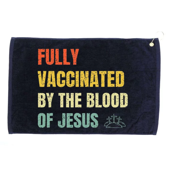 FULLY VACCINATED BY THE BLOOD OF JESUS (1) Grommeted Golf Towel