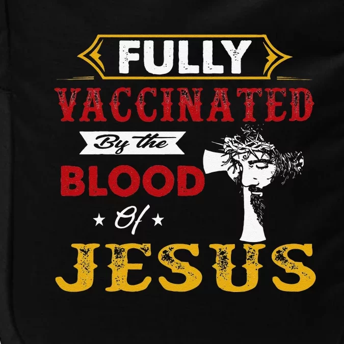 Fully Vaccinated By The Blood Of Jesus Impact Tech Backpack