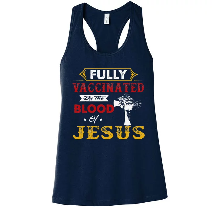 Fully Vaccinated By The Blood Of Jesus Women's Racerback Tank