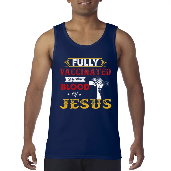 Fully Vaccinated By The Blood Of Jesus Tank Top