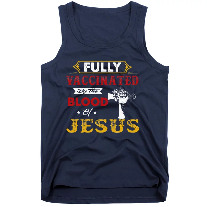 Fully Vaccinated By The Blood Of Jesus Tank Top