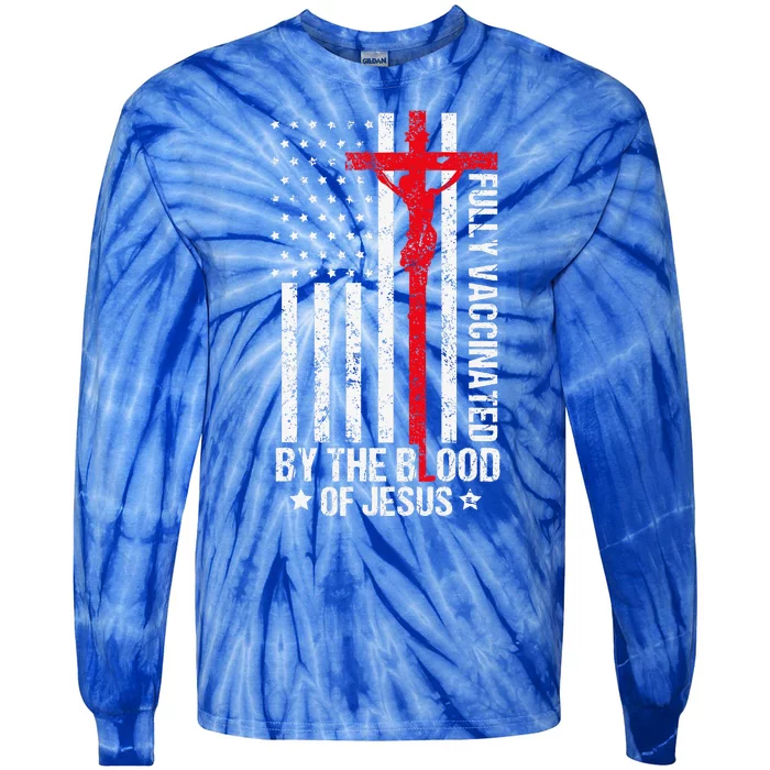 Fully Vaccinated By The Blood Of Jesus Christian Tie-Dye Long Sleeve Shirt